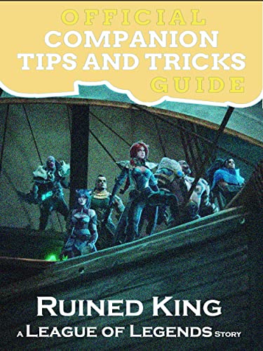 Ruined King: A League of Legends Story Guide Official Companion Tips & Tricks (English Edition)