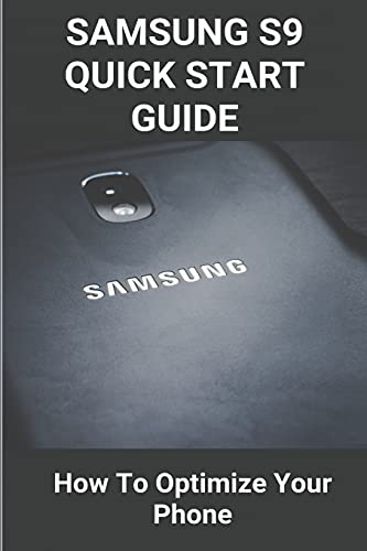 Samsung S9 Quick Start Guide: How To Optimize Your Phone: Ejection Pin And User Manual