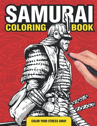 Samurai adult coloring book: Color Japanese feudal warriors, Shogun, ronins, masks, katanas, traditional bushido and more gift