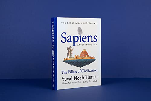 Sapiens A Graphic History, Volume 2: The Pillars of Civilization