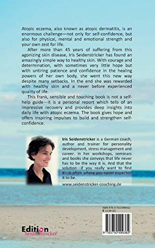 Saving My Skin: My Way to Cure Atopic Eczema with the Simplest Method in the World