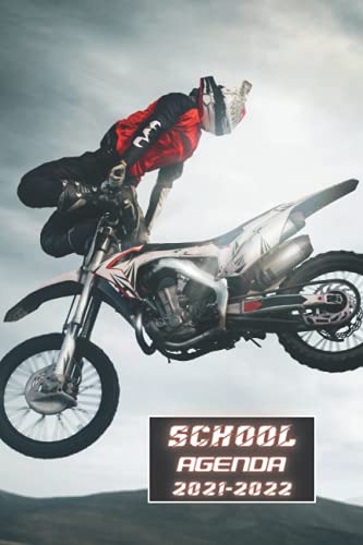 School agenda 2021 2022: Motocross Freestyle Motor Sports speed Biker racing driving Monthly Weekly Planner Calendar for middle elementary and high ... plan a great start to the year for success.