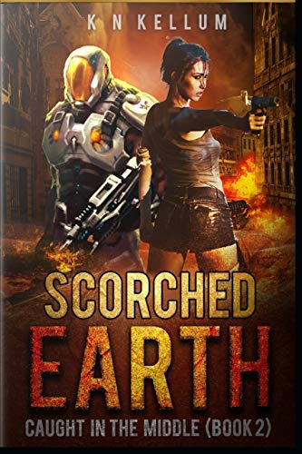 Scorched Earth: Caught in the Middle Book 2