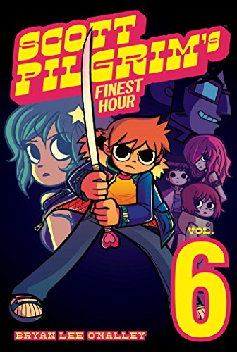 Scott Pilgrim Volume 6: Scott Pilgrims Finest Hour: 06 (Scott Pilgrim, 6)