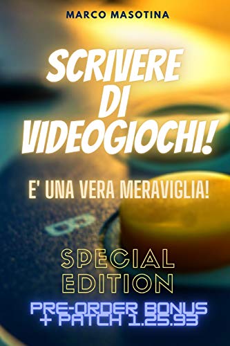 Scrivere di Videogiochi è una Vera Meraviglia