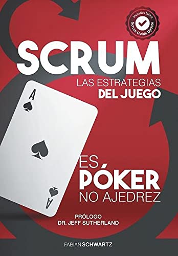 Scrum Las Estrategias del Juego: Es Póker, No Ajedrez