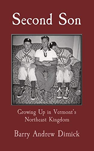 Second Son: Growing Up in Vermont's Northeast Kingdom (English Edition)