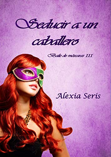 Seducir a un caballero (Baile de máscaras nº 3)