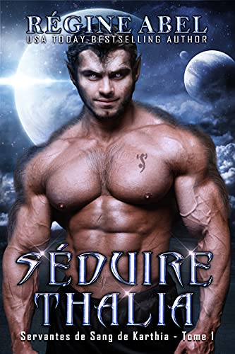 Séduire Thalia (Servantes de Sang de Karthia t. 1) (French Edition)