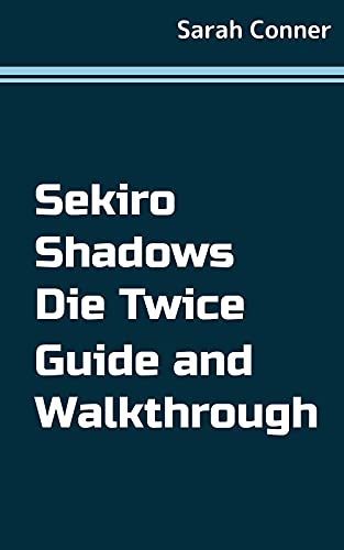 Sekiro Guide and Walkthrough (English Edition)