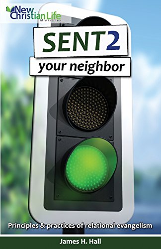 SENT2 Your Neighbor: Principles & Practices of Relational Evangelism
