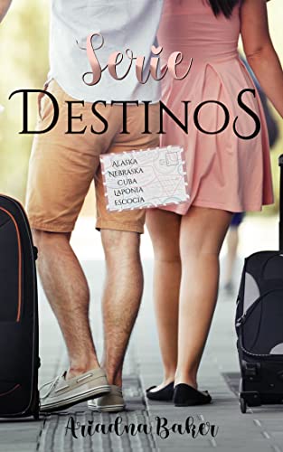 Serie Destinos...