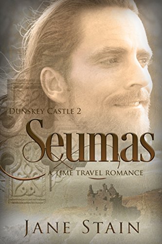 Seumas: A Time Travel Romance (Dunskey Castle Book 2) (English Edition)