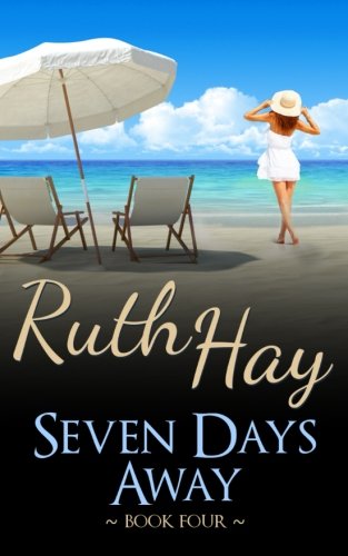 Seven Days Away: A Seven Days Novel: Volume 4 (A Seven Days series novel)