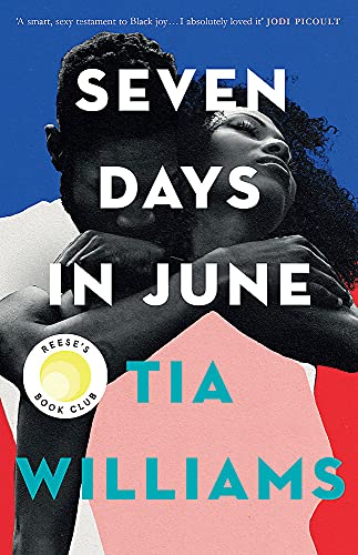 Seven Days in June: the sexiest love story of the year and Reese Witherspoon Book Club pick