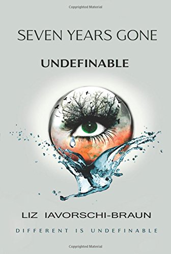 Seven Years Gone: Undefinable: Book 2 of the Seven Years Gone Series: Volume 2