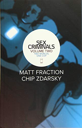 Sex Criminals Volume 2: Two Worlds, One Cop (Sex criminals, 2)
