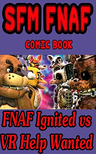 SFM FNAF game book: FNAF Ignited vs VR Help Wanted (English Edition)