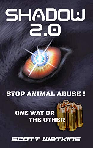 SHADOW 2.0: The second installment of this action packed vigilante story about animal rights. (The Shadow Series) (English Edition)