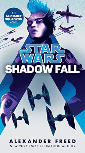 Shadow Fall (Star Wars): An Alphabet Squadron Novel (Star Wars: Alphabet Squadron Book 2) (English Edition)