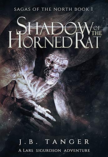 Shadow of the Horned Rat: Saga's of the North Book 1 (Sagas of the North Book 1) (English Edition)