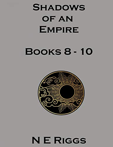 Shadows of an Empire: Books 8 - 10