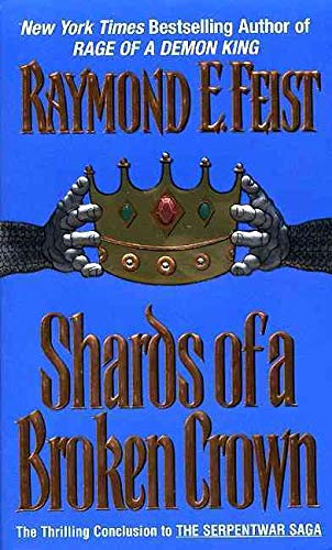 Shards of a Broken Crown: Book Four of the Serpentwar Saga: 4