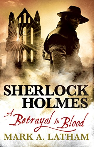 Sherlock Holmes - A Betrayal in Blood (English Edition)