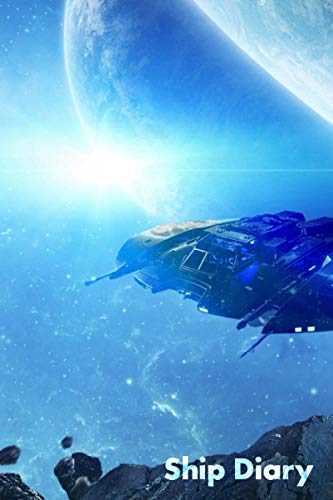 Ship Diary: Collect your ships in Star Citizen Multiplayer Space Trading game Journal Size 6"x9" A5 40 pages