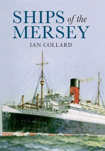 Ships of the Mersey: A Photographic History