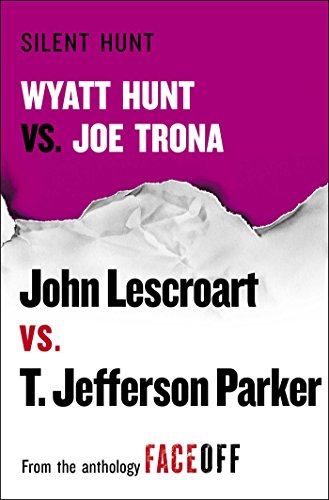 Silent Hunt: Wyatt Hunt vs. Joe Trona (English Edition)