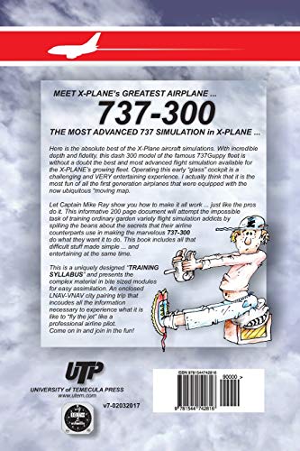 Sim-Pilot's Guide 737-300 (B/W): IXEG X-PLANE version: Volume 8 (Flight Simulator Training)