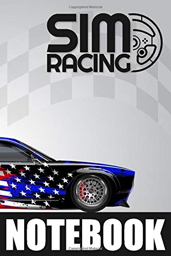 SIM RACING NOTEBOOK: Racing Simulator Games Journal - Lined & Dot-Grid Pattern for Notes and Sketches | Keep notes on circuits, Car setup and Lap Times to improve your driving