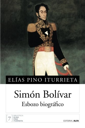 Simón Bolívar: Esbozo biográfico