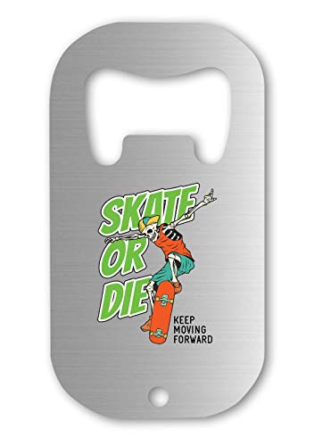 Skate Or Die Keep Moving Forward Skeleton Abrebotellas
