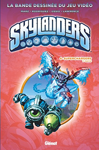Skylanders - Tome 06 : Superchargers (1ère partie) (French Edition)