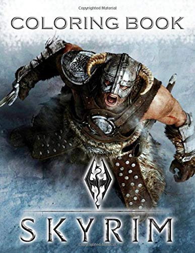 Skyrim Coloring Book: A Fabulous Video Game Coloring Book For Adults With A Lot Of Images To Relax And Relieve Stress