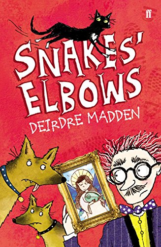 Snakes' Elbows by Deirdre Madden (19-Jan-2012) Paperback