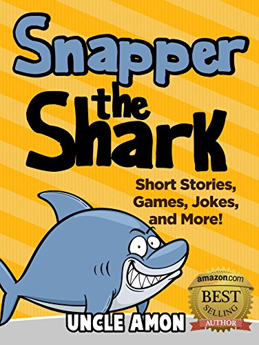 Snapper the Shark: Short Stories, Games, Jokes, and More! (Fun Time Reader Book 30) (English Edition)