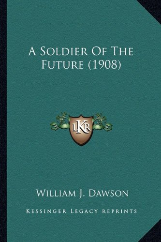 Soldier of the Future (1908) a Soldier of the Future (1908)