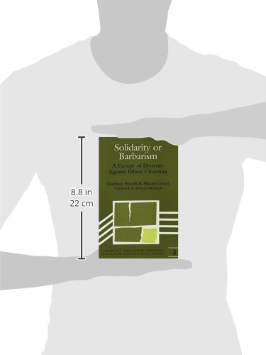 Solidarity or Barbarism: A Europe of Diversity Against Ethnic Cleansing: 3 (Conflict and Consciousness Studies in War, Peace, and Social Thought)