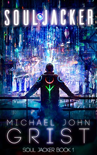 Soul Jacker: A Science Fiction Thriller (Soul Jacker Book 1) (English Edition)