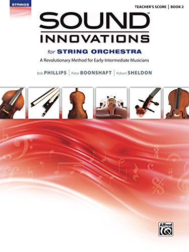Sound Innovations for String Orchestra, Teacher's Score Book 2: A Revolutionary String Orchestra Method for Early-Intermediate Musicians (Sound Innovations Series for Strings) (English Edition)
