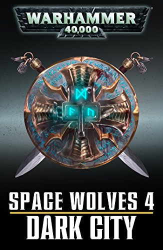 Space Wolves: Dark City (Legends of the Dark Millennium Book 4) (English Edition)