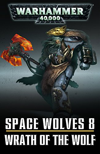 Space Wolves: Wrath of the Wolf (Legends of the Dark Millennium Book 8) (English Edition)
