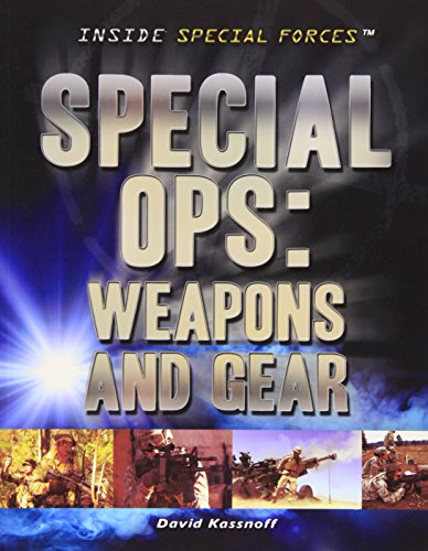 Special OPs: Weapons and Gear (Inside Special Forces)