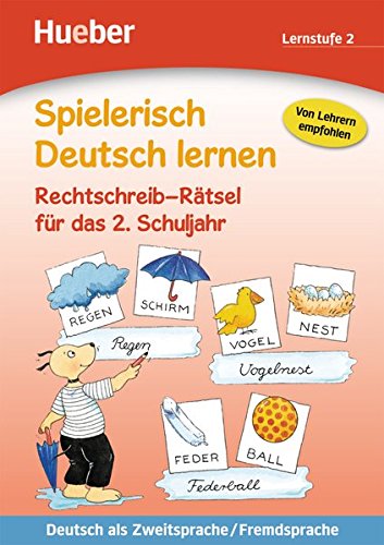 SPIELER.DT.LERNEN Rechtsch.Rätsel 2: Rechtschreib-Ratsel fur das 2. Schuljahr (Spielerisch DT. Lern)