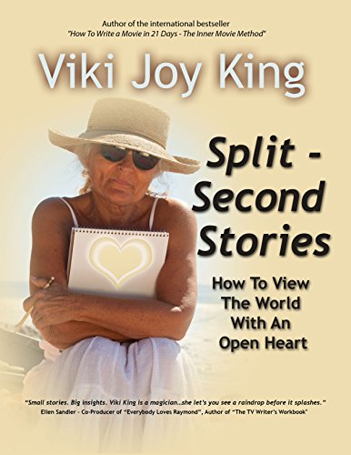 Split-Second Stories: How To View The World With An Open Heart (English Edition)