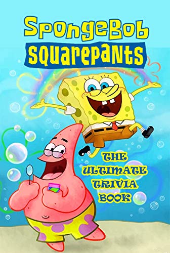 SpongeBob SquarePants: The Ultimate Trivia Book: SpongeBob Quiz Game Book (English Edition)