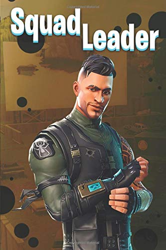 Squad Leader: Fortnite (Fortnite NoteBook)